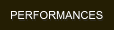 Performances
